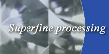 Superfine Processing