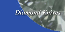 Diamond Knives