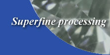 Superfine processing